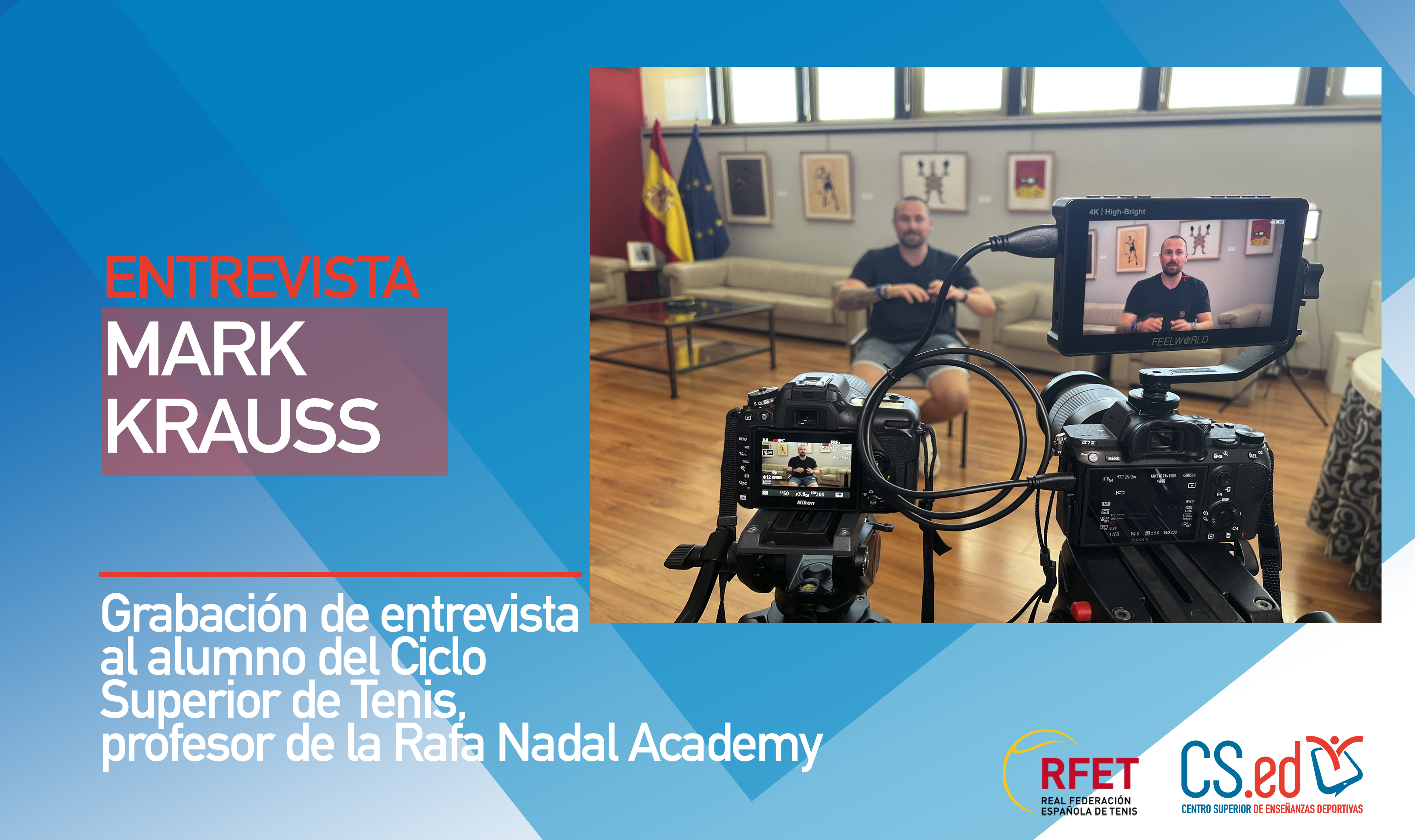 La imagen muestra a un hombre siendo grabado por dos cámaras, con los logotipos del CSED y la RFET