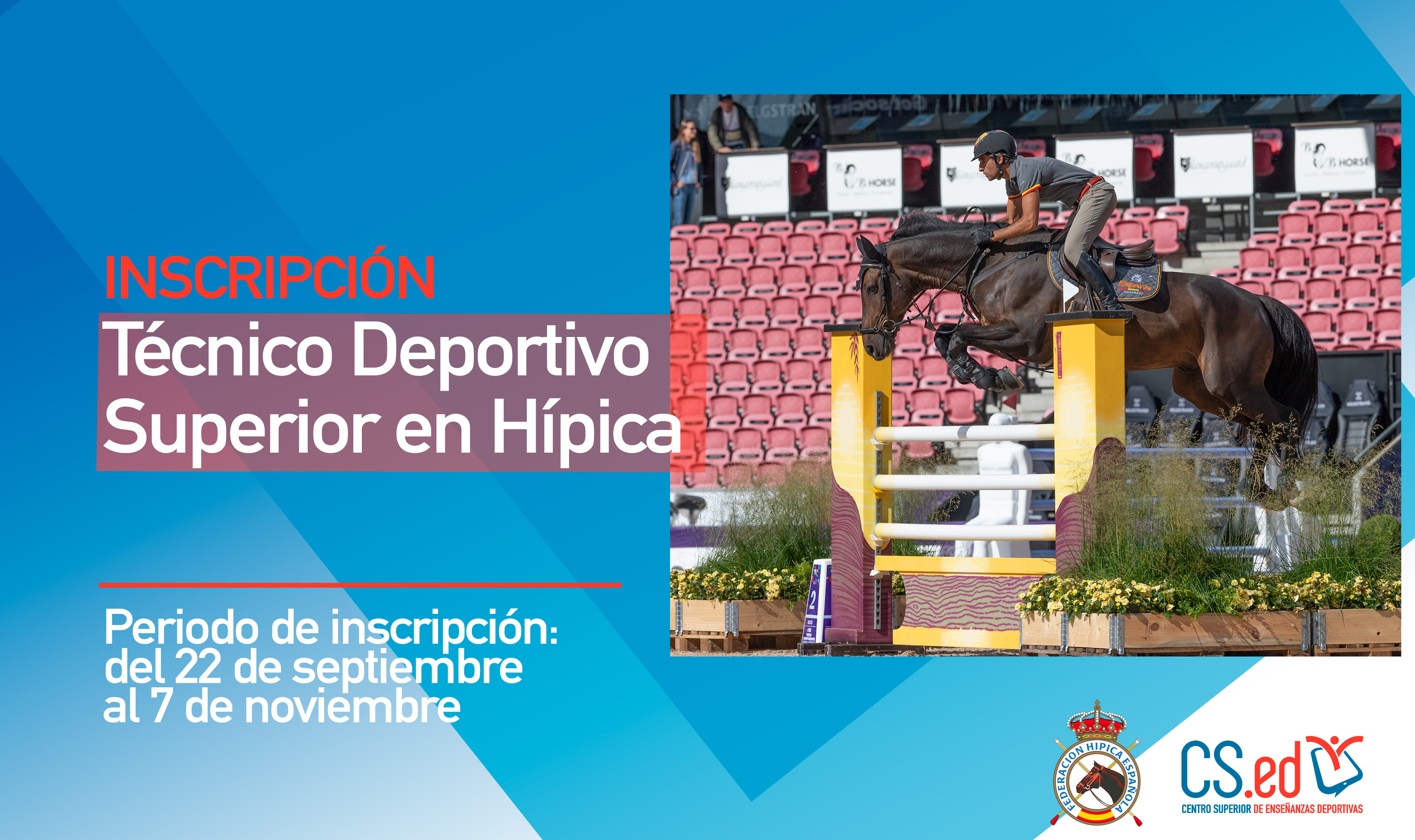 Imagen promocional del curso de Técnico Deportivo Superior en Hípica del CSED, en la que se muestra a un jinete saltando a caballo, con fechas de inscripción del 22 de septiembre al 7 de noviembre