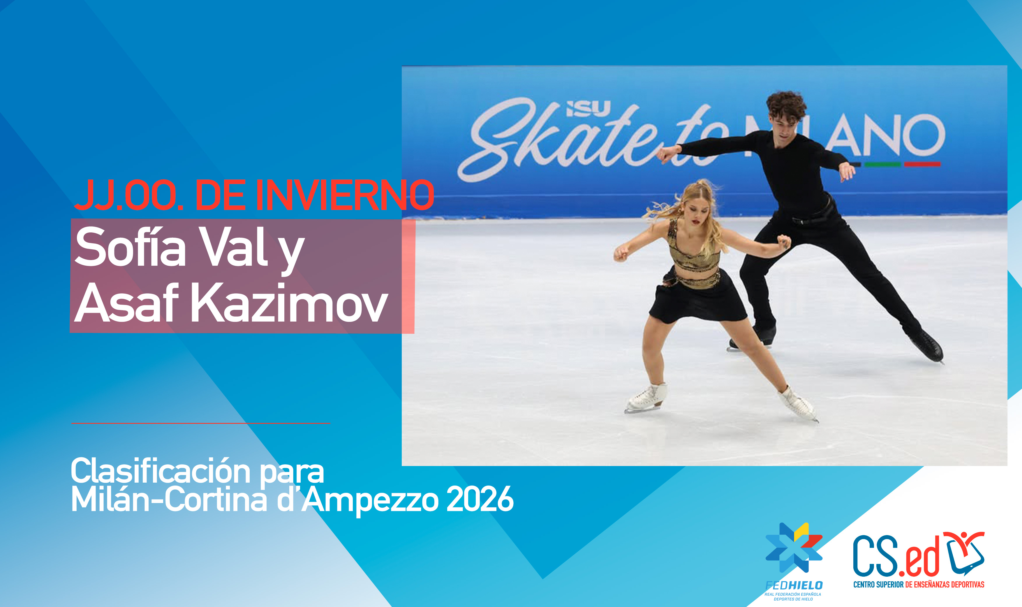 La imagen muestra a una pareja de patinadores sobre hielo mostrando que se han clasificado para los Juegos Olímpicos de Invierno. Están presentes los logos del CSED y de la FEDH