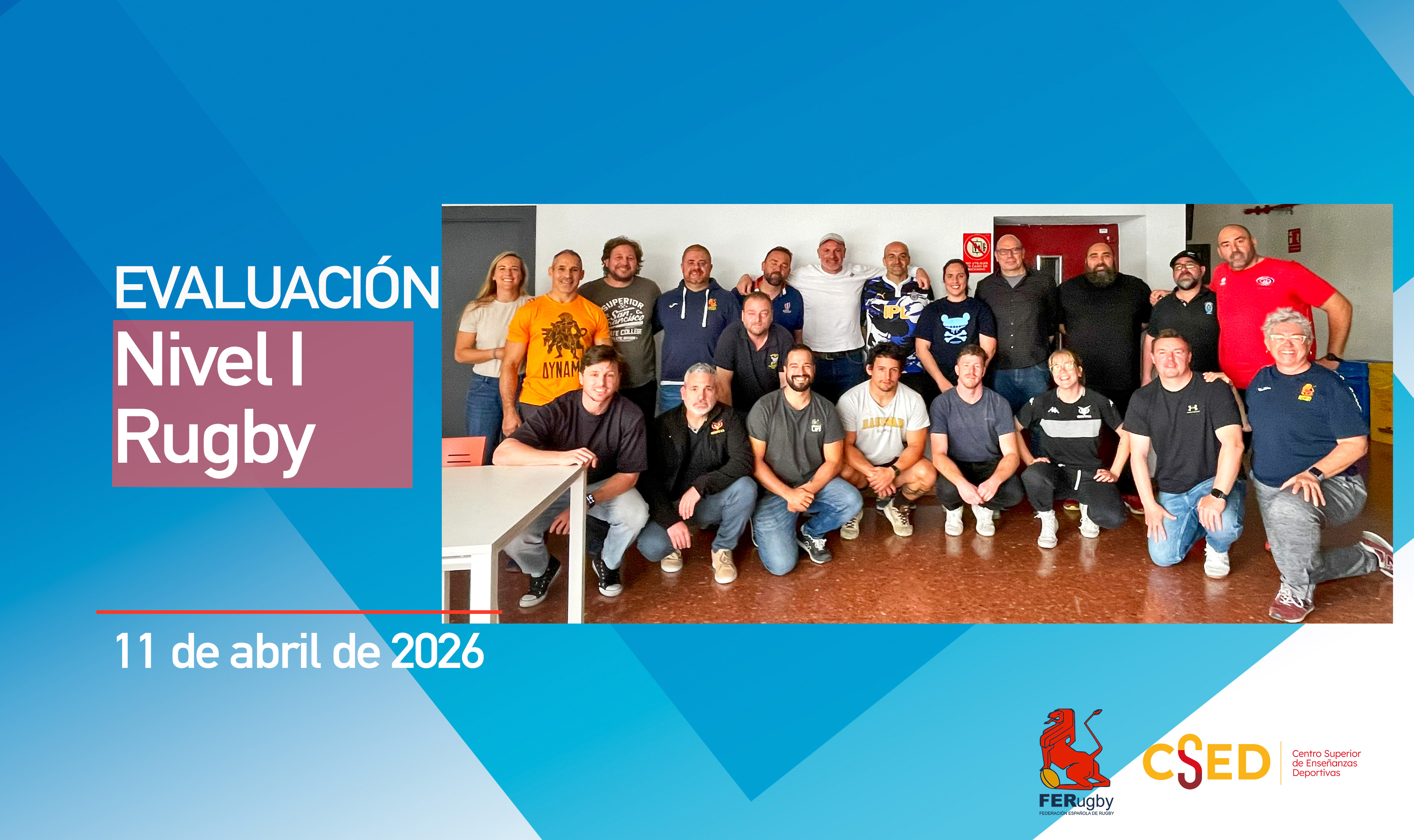 Cartel informativo de la "Evaluación Ciclo Inicial Rugby" celebrada el 11 de abril. Incluye una foto de grupo de los participantes y los logotipos de FERugby y CSED sobre un fondo azul.