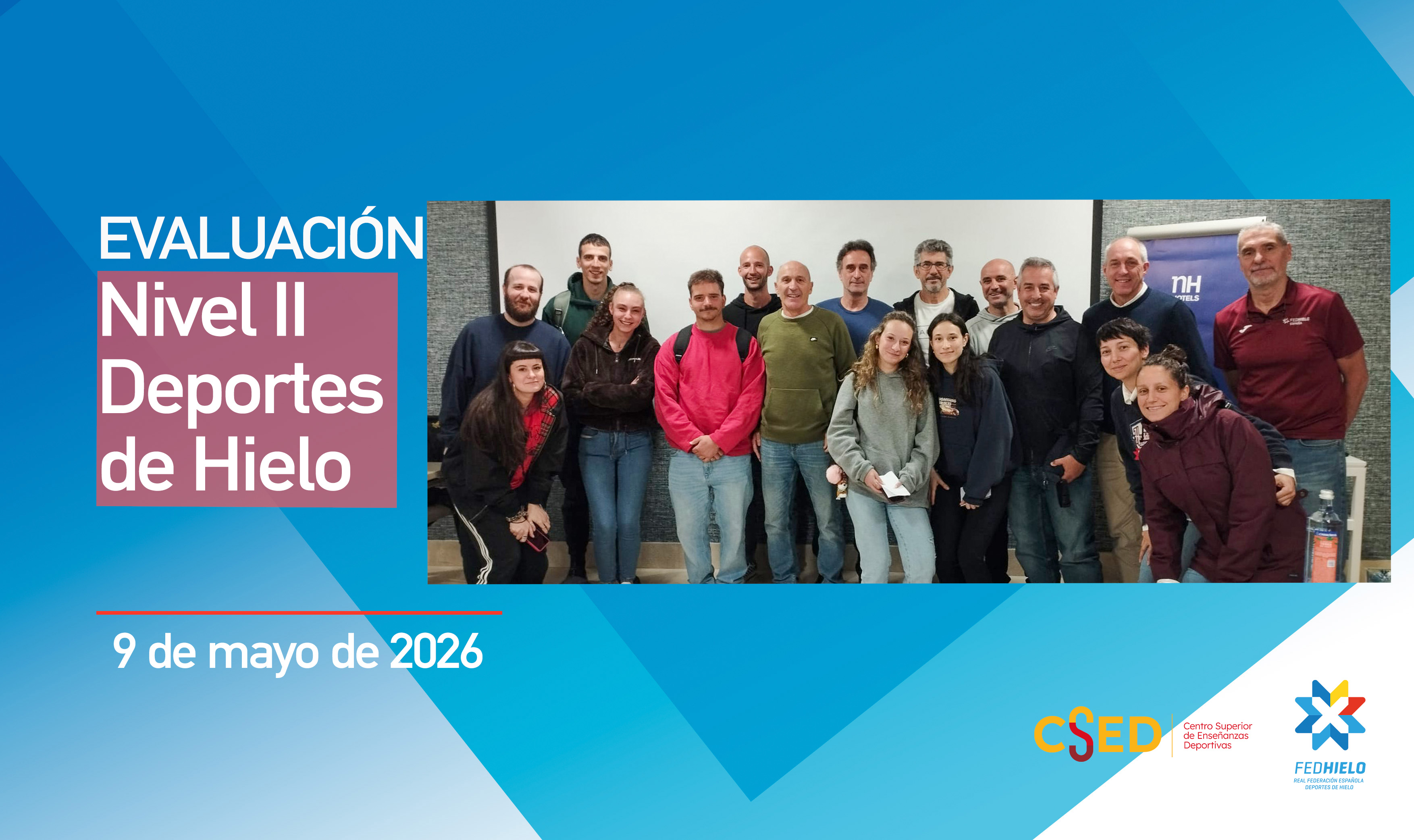 La imagen muestra una fotografía grupal de los alumnos del Examen de Ciclo Final de Deportes de Hielo, junto con los logotipos del Centro Superior de Enseñanzas Deportivas (CSED) y la Real Federación Española de Deportes de Hielo (RFEDH)