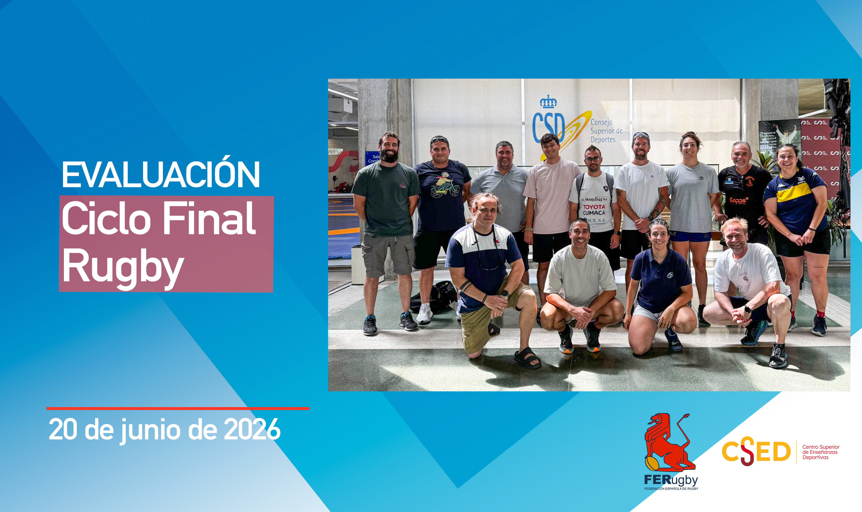 Fotografía de grupo de la evaluación del ciclo final de rugby en el Centro Superior de Deportes el 20 de junio de 2026, con los logotipos de la Federación Española de Rugby y del CSED.